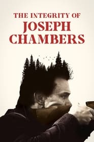 Watch The Integrity of Joseph Chambers 2023 online free – 01MoviesHD