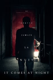 Voir It Comes at Night en streaming vf gratuit sur streamizseries.net site special Films streaming