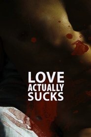 Love Actually... Sucks! постер