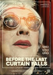 Before the Last Curtain Falls (2014) HD