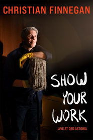 Christian Finnegan: Show Your Work movie