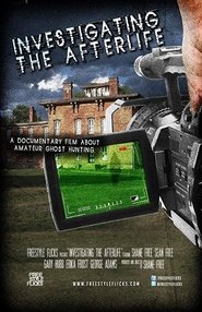 Investigating the Afterlife 2008 の映画をフル動画を無料で見る