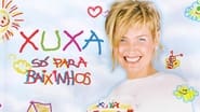 Xuxa Só Para Baixinhos en streaming