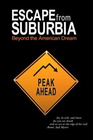 Poster Escape from Suburbia: Beyond the American Dream 2007