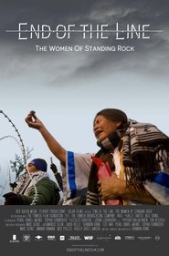 End of the Line: The Women of Standing Rock постер