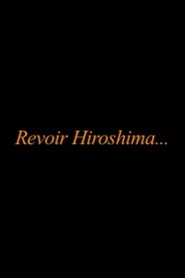 Poster Revoir Hiroshima... 2013