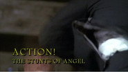 ACTION! The Stunts Of Angel