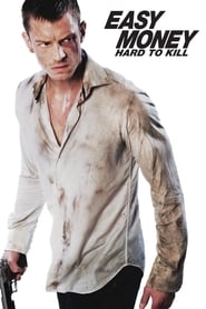 Easy Money: Hard to Kill (2012)