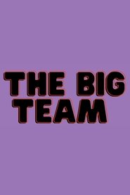 The Big Team The Big Team