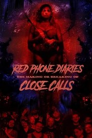 Poster Red Phone Diaries: The Making or Breaking of 'Close Calls'