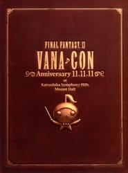 FINAL FANTASY XI Vana♪Con Anniversary 11.11.11 streaming