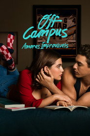 Assistir Off Campus: Amores Improváveis online grátis