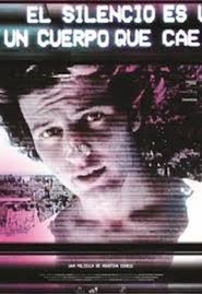 El silencio es un cuerpo que cae) El silencio es un cuerpo que cae (2017)