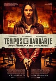 Tempos de Barbárie – Ato I: Terapia de Vingança (2023)