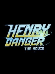 Henry Danger: The Movie movie poster