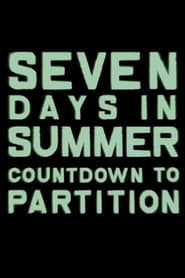 Seven Days in Summer: Countdown to Partition streaming