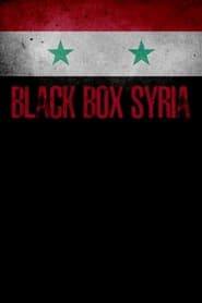 Poster Black Box Syria: The Dirty War 2020