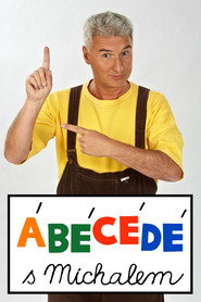 Poster &Aacute;b&eacute;c&eacute;d&eacute; s Michalem - Season 1 Episode 1 : Episode 1 2014