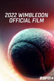 2022 Wimbledon Official Film (2023)