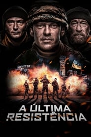 Assistir A Última Resistência Online HD