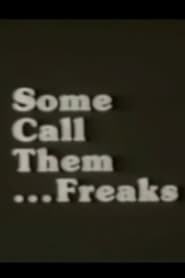 مشاهدة فيلم Some Call Them … Freaks 1981 مترجم أون لاين بجودة عالية