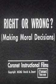 Right or Wrong? (Making Moral Decisions) (1951)