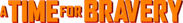 A Time for Bravery Logo