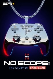 No Scope: The Story of FaZe Clan (2024)