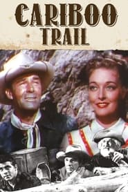 The Cariboo Trail (1950)