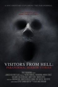Visitors from Hell: Paranormal Horror Stories (2023)