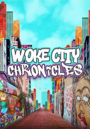 Poster for Woke City Chronicles