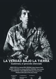 Poster La verdad bajo la tierra Guatemala, el genocidio silenciado