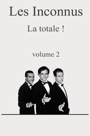 Les Inconnus - La Totale ! (Vol. 2)