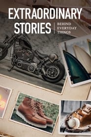 مسلسل Extraordinary Stories Behind Everyday Things 2021 مترجم أون لاين بجودة عالية