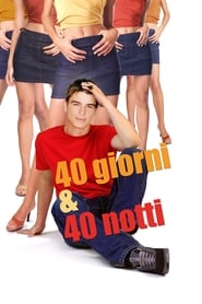 watch 40 giorni & 40 notti now