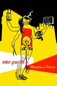Poster Make Your Life a Masterpiece in Progress 2013