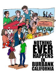 Nothing Ever Happens in Burbank, CA (2023)