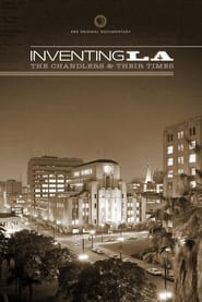 Poster Inventing L.A.: The Chandlers and Their Times