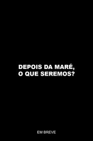 Depois da maré, o que seremos? (1970)