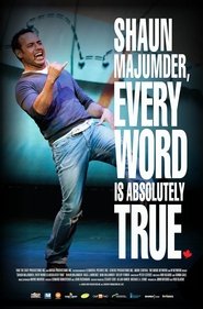 Poster Shaun Majumder, Every Word Is Absolutely True 2012
