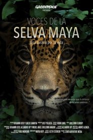 Voces de la Selva Maya: Una Batalla por la Vida (2025)