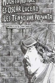 Hola, mi nombre es Oscar Lucero i les tengo una pregunta movie poster