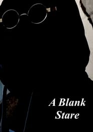 A Blank Stare (2018)