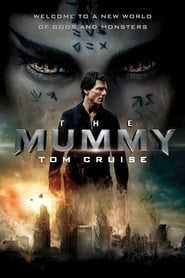 The Mummy 2017 Cinema Star Cast Box Office Plot Production Actress Budget Director Br Filmoogle