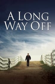 Full Cast of A Long Way Off