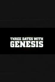 Poster Three Dates with Genesis