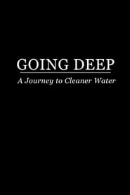 Going Deep: A Journey to Cleaner Water