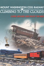Poster for Mt. Washington Cog Railway: Climbing to the Clouds