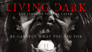 Living Dark: The Story of Ted the Caver en streaming