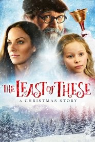 Poster The Least of These: A Christmas Story 2018